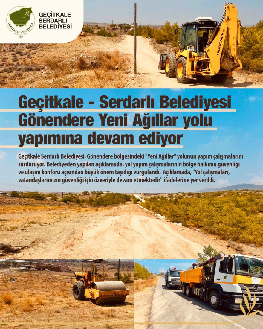 GEÇİTKALE - SERDARLI BELEDİYESİ GÖNENDERE YENİ AĞILLAR YOLU YAPIMINA DEVAM EDİYOR