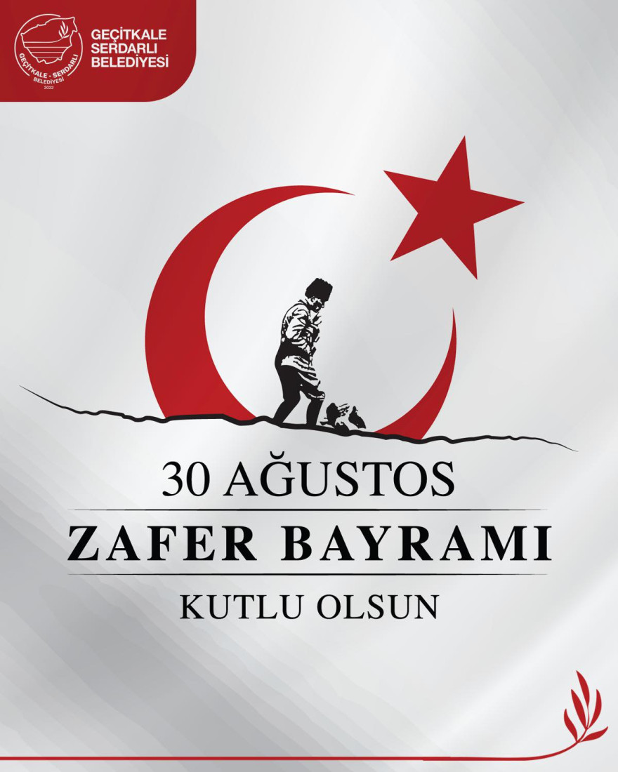 GEÇİTKALE-SERDARLI BELEDİYE BAŞKANI HALİL KASIM, “30 AĞUSTOS, BAĞIMSIZLIĞIN VE ÖZGÜRLÜĞÜN SİMGESİDİR”