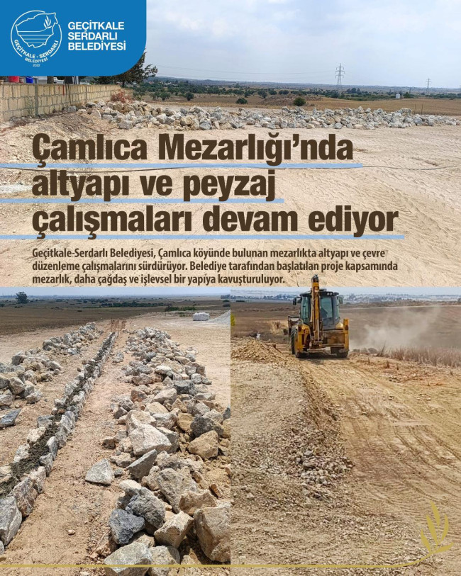 ÇAMLICA MEZARLIĞI’NDA ALTYAPI VE PEYZAJ ÇALIŞMALARI DEVAM EDİYOR