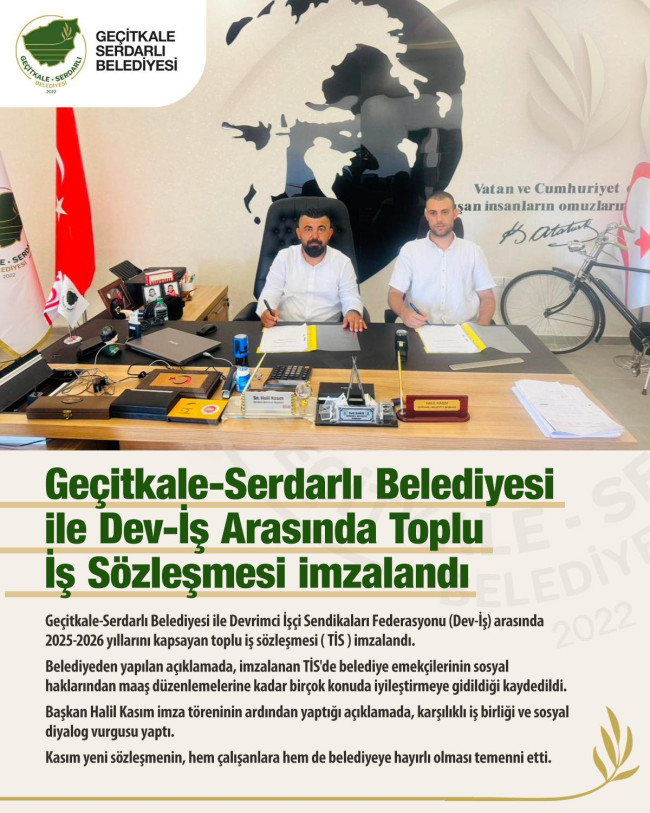 GEÇİTKALE-SERDARLI BELEDİYESİ İLE DEV-İŞ ARASINDA TOPLU İŞ SÖZLEŞMESİ İMZALANDI